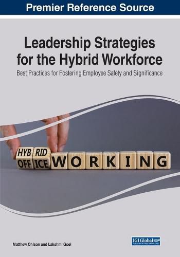Cover image for Leadership Strategies for the Hybrid Workforce: Best Practices for Fostering Employee Safety and Significance