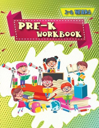 Cover image for Pre-K Workbook: Our starting Pre-k workbook for toddlers: pencil control, coloring, mazes, emotions, body parts, emotions, letters, prepare them for kindergarten!