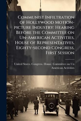 Cover image for Communist Infiltration of Hollywood Motion-picture Industry
