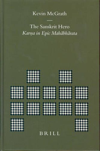 The Sanskrit Hero: Karna in Epic Mahabharata