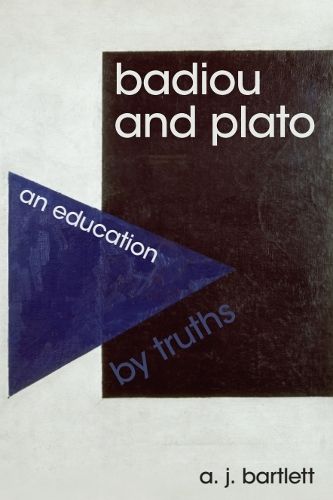 Cover image for Badiou and Plato: An Education by Truths