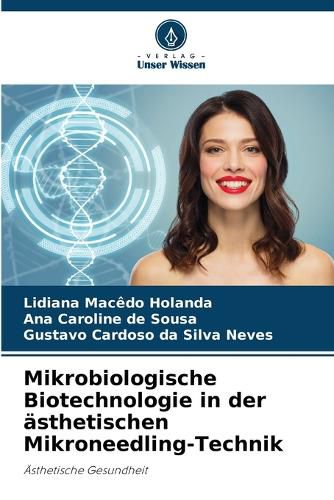 Cover image for Mikrobiologische Biotechnologie in der aesthetischen Mikroneedling-Technik
