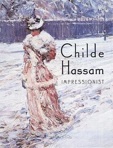 Childe Hassam: Impressionist