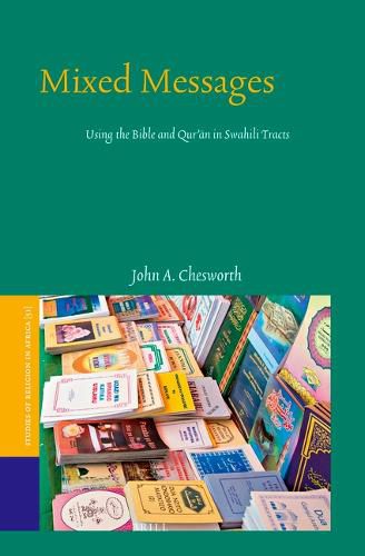 Cover image for Mixed Messages: Using the Bible and Qur'an in Swahili Tracts