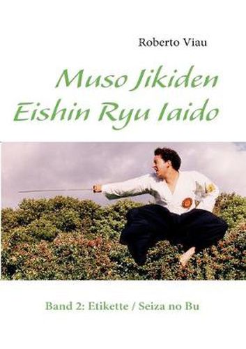 Cover image for Muso Jikiden Eishin Ryu Iaido: Band 2: Etikette / Seiza no Bu