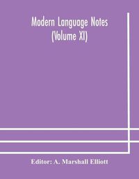 Cover image for Modern language notes (Volume XI)