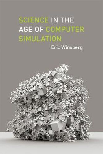 Cover image for Science in the Age of Computer Simulation