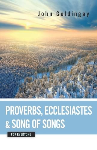 Cover image for Proverbs, Ecclesiastes, and Song of Songs for Everyone