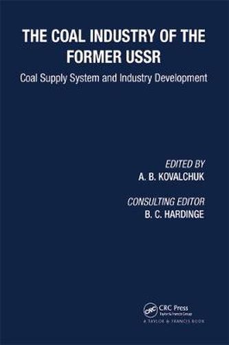 Cover image for Coal Industry of the Former USSR: Coal Supply System and Industry Development