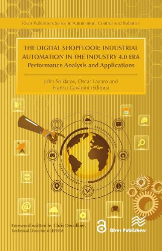 Cover image for The Digital Shopfloor: Industrial Automation in the Industry 4.0 Era: Performance Analysis and Applications
