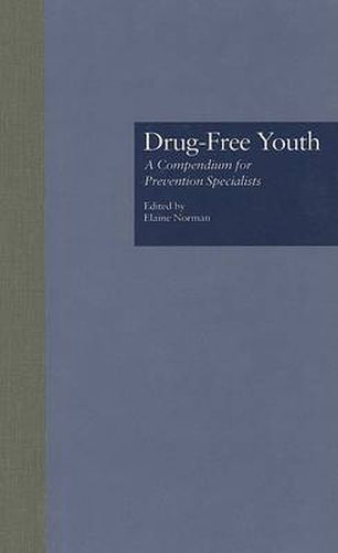 Cover image for Drug Free Youth: A Compendium for Prevention Specialists