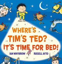 Cover image for Where's Tim's Ted? It's Time for Bed!