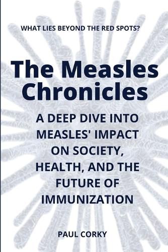 The Measles Chronicles