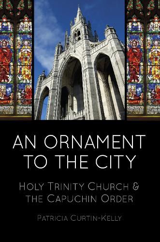 Cover image for An Ornament to the City: Holy Trinity & the Capuchin Order