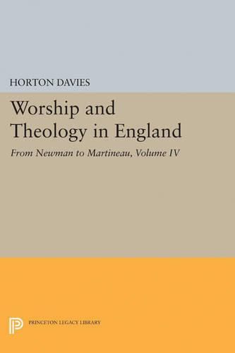 Cover image for Worship and Theology in England, Volume IV: From Newman to Martineau