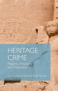 Cover image for Heritage Crime: Progress, Prospects and Prevention