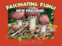 Cover image for Fascinating Fungi of New England