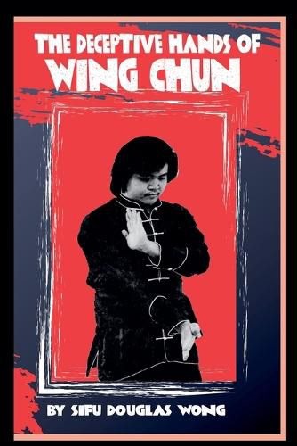 Cover image for The Deceptive Hands of Wing Chun