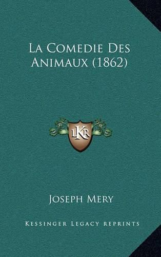 La Comedie Des Animaux (1862)