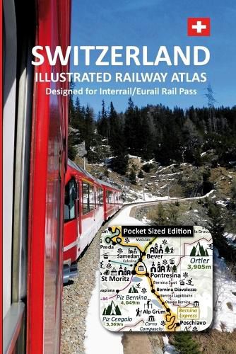 Cover image for SWITZERLAND - ILLUSTRATED RAILWAY ATLAS - Designed for Interrail/Eurail Rail Pass