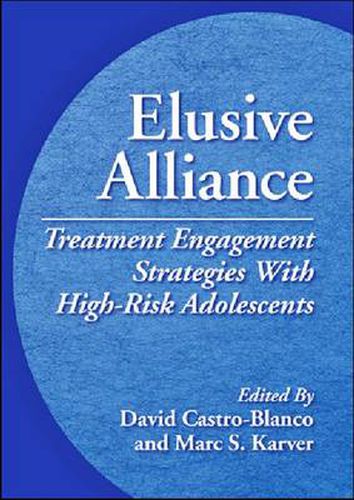 Cover image for Elusive Alliance: Treatment Engagement Strategies with High-risk Adolescents