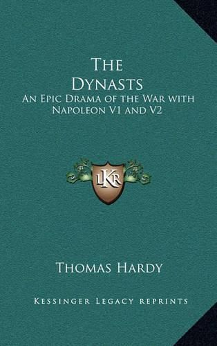 Cover image for The Dynasts: An Epic Drama of the War with Napoleon V1 and V2