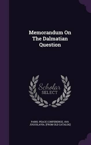 Cover image for Memorandum on the Dalmatian Question