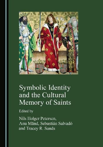 Cover image for Symbolic Identity and the Cultural Memory of Saints