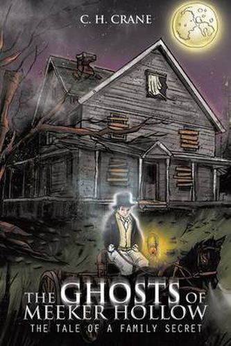 Cover image for The Ghosts of Meeker Hollow: The Tale of a Family Secret