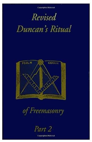 Revised Duncan's Ritual Of Freemasonry Part 2