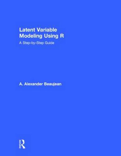 Cover image for Latent Variable Modeling Using R: A Step-by-Step Guide