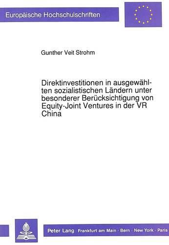 Cover image for Direktinvestitionen in Ausgewaehlten Sozialistischen Laendern Unter Besonderer Beruecksichtigung Von Equity-Joint Ventures in Der VR China