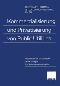 Cover image for Kommerzialisierung und Privatisierung von Public Utilities