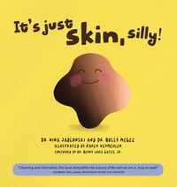 Cover image for It's Just Skin, Silly!