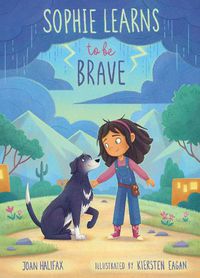 Cover image for Sophie Learns to Be Brave