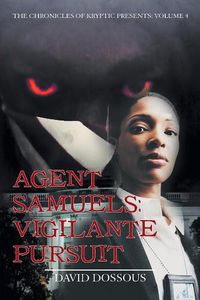 Cover image for Agent Samuels: Vigilante Pursuit: Volume 4