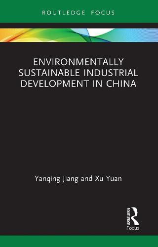 Cover image for Environmentally Sustainable Industrial Development in China