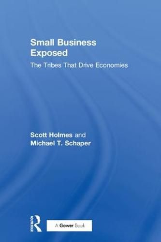 Cover image for Small Business Exposed: The Tribes That Drive Economies