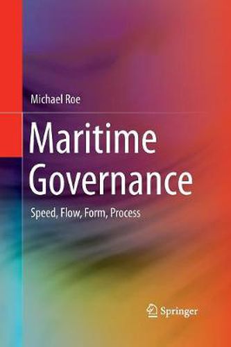 Cover image for Maritime Governance: Speed, Flow, Form Process