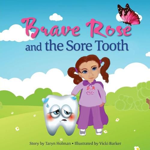 Brave Rose and the Sore Tooth