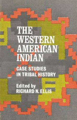 Cover image for The Western American Indian: Case Studies in Tribal History