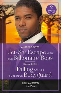 Cover image for Jet-Set Escape With Her Billionaire Boss / Falling For Her Forbidden Bodyguard