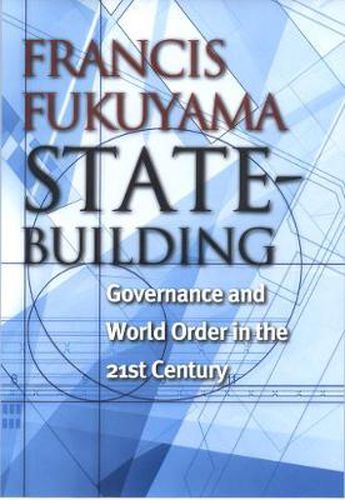 Cover image for State-Building: Governance and World Order in the 21st Century