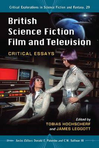 Cover image for British Science Fiction Film and Television: Critical Essays