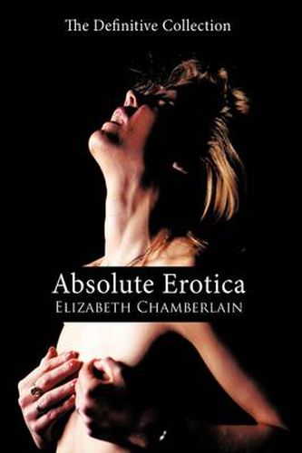 Cover image for Absolute Erotica: The Definitive Collection