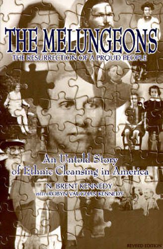 Cover image for The Melungeons: Resurrection of a Proud People - Untold Story of Ethnic Cleansing in America