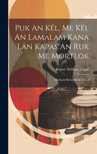 Cover image for Puk An Kel, Me Kel An Lamalam Kana Lan Kapas An Ruk Me Mortlok