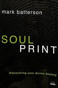 Cover image for Soulprint: Discovering your Divine Destiny