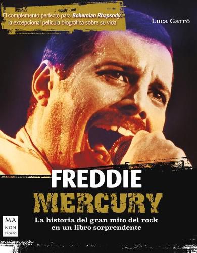 Cover image for Freddie Mercury: La Historia del Gran Mito del Rock En Un Libro Sorprendente