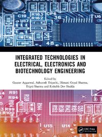 Cover image for Integrated Technologies in Electrical, Electronics and Biotechnology Engineering